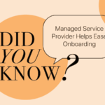 Did you know msp helps ease onboarding